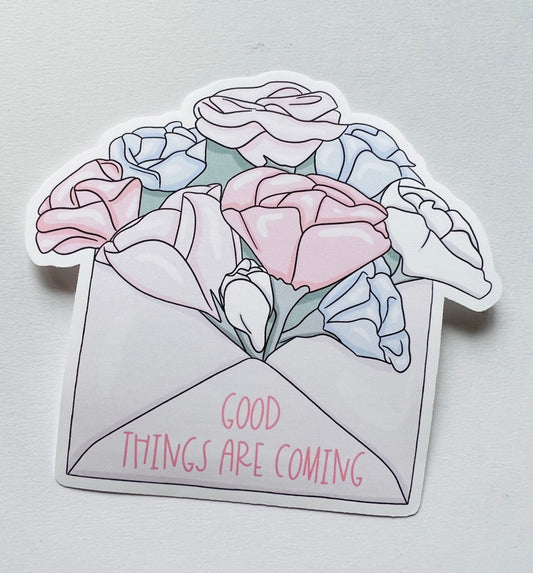 Good Things Are Coming Die Cut Sticker
