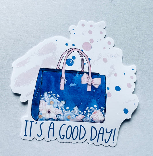 IT'S A GOOD DAY Die Cut Sticker