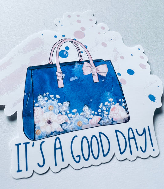 IT'S A GOOD DAY Die Cut Sticker