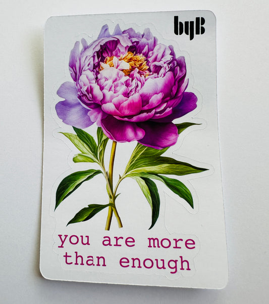 YOU ARE MORE THAN ENOUGH Die Cut Sticker