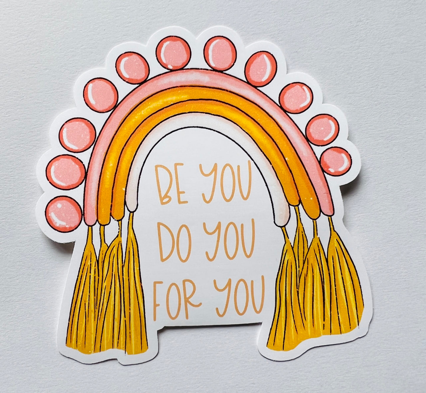 BE YOU DO YOU FOR YOU Die Cut Sticker