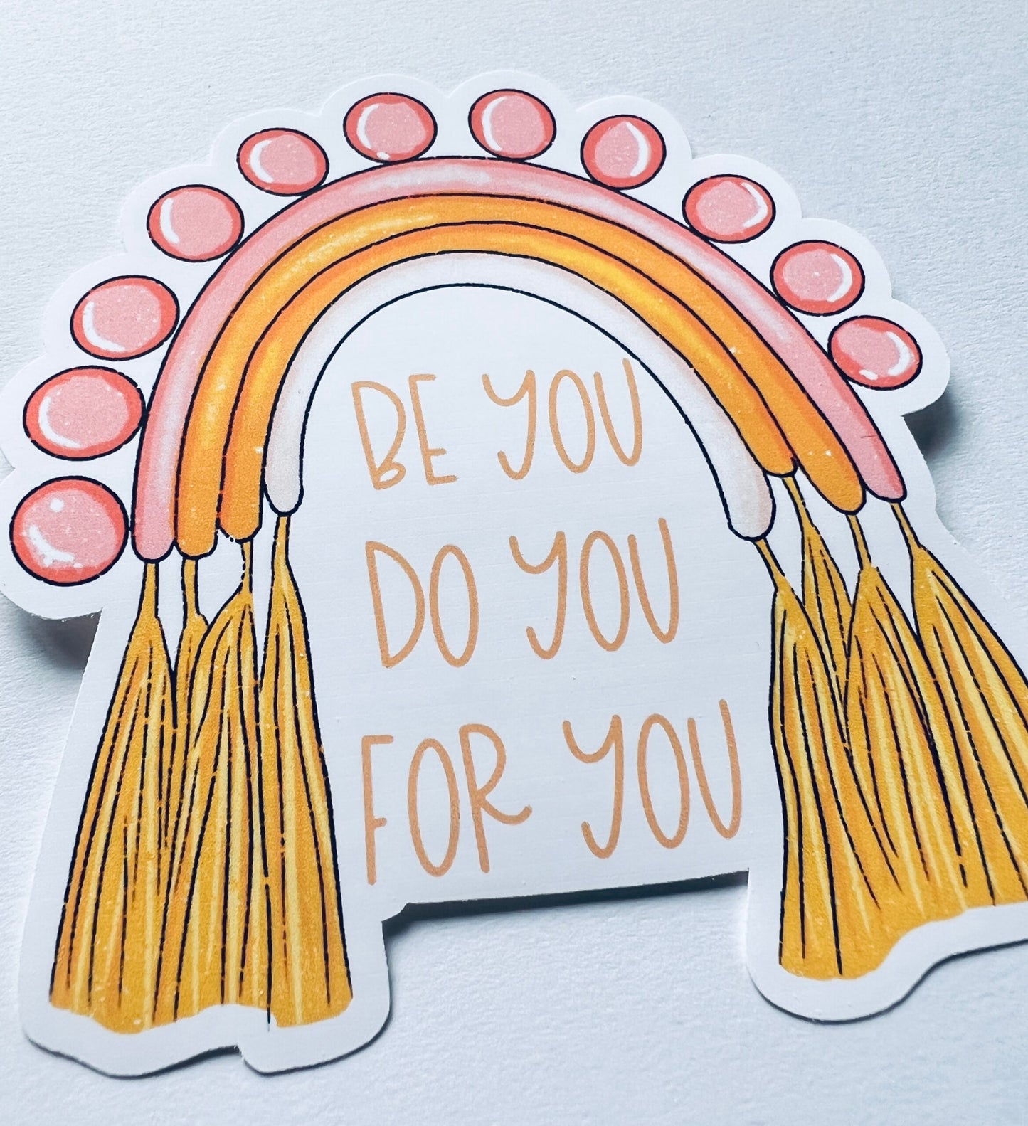 BE YOU DO YOU FOR YOU Die Cut Sticker