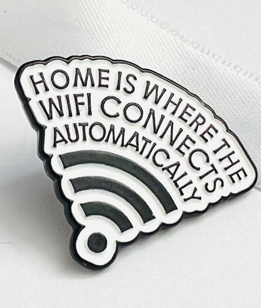 HOME IS WIFI pin in black and white